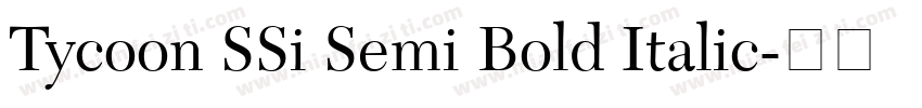 Tycoon SSi Semi Bold Italic字体转换